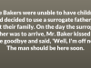 The Bakers were unable to have children and decided to use a surrogate father to start their family